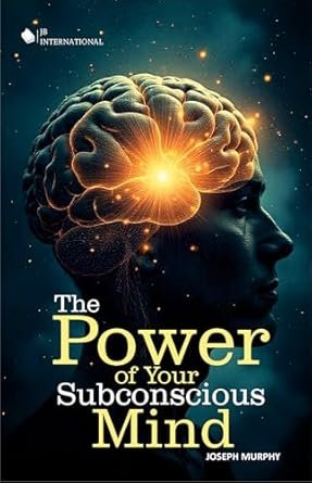 The Power of Your Subconscious Mind